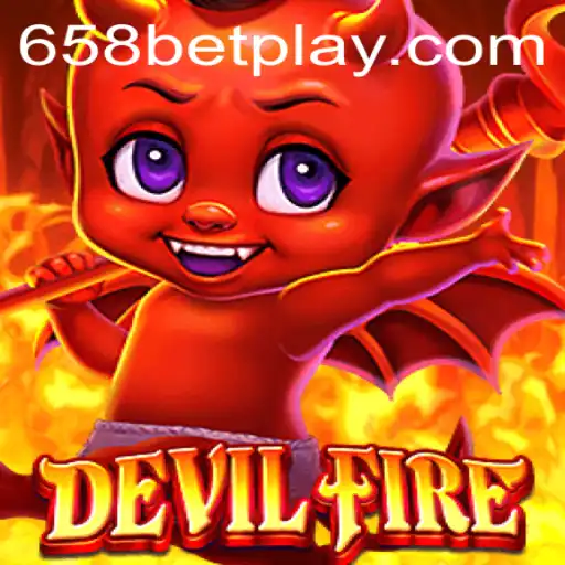 Exploring the Thrilling World of DevilFire and 658BET