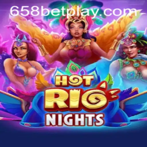 HotRioNights: Dive into the Ultimate Gaming Experience with 658BET
